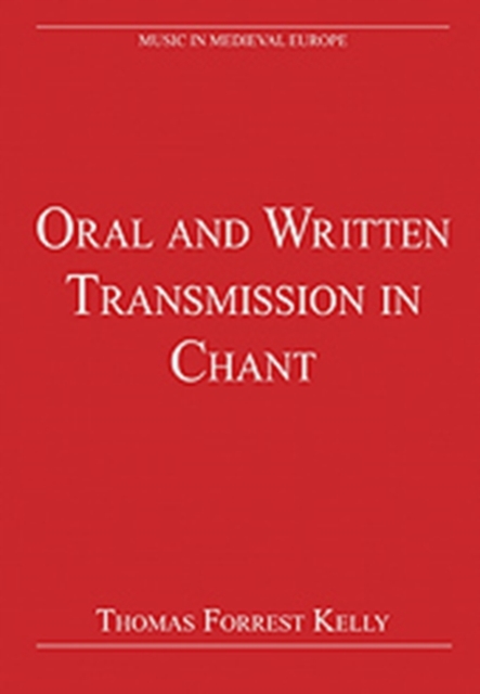 Oral and Written Transmission in Chant, Hardback Book