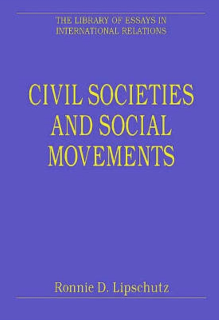 Civil Societies and Social Movements : Domestic, Transnational, Global, Hardback Book