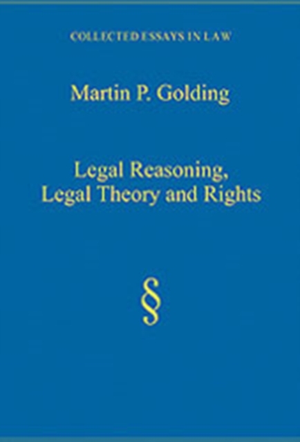 Legal Reasoning, Legal Theory and Rights, Hardback Book