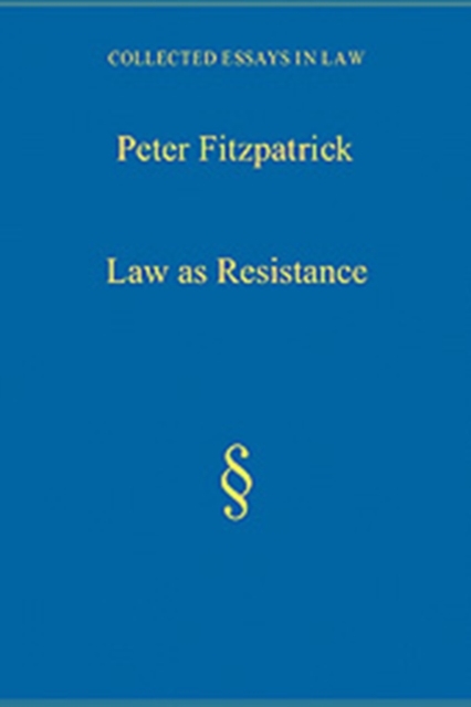 Law as Resistance : Modernism, Imperialism, Legalism, Hardback Book