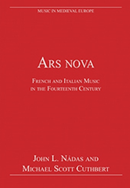 Ars nova : French and Italian Music in the Fourteenth Century, Hardback Book