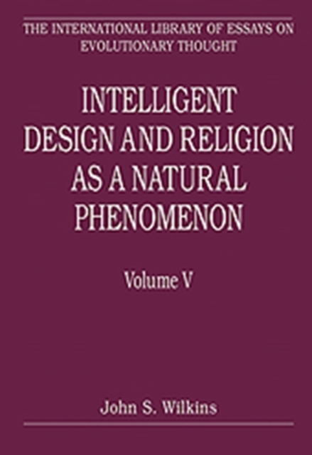 Intelligent Design and Religion as a Natural Phenomenon : Volume V, Hardback Book