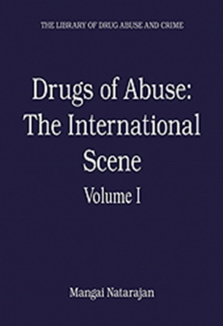 Drugs of Abuse: The International Scene : Volume I, Hardback Book