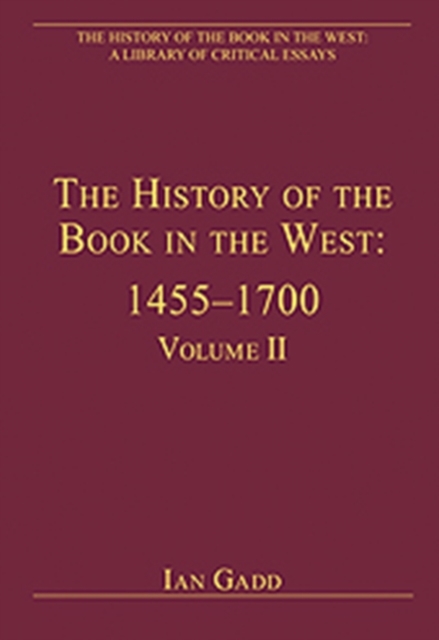 The History of the Book in the West: 1455–1700 : Volume II, Hardback Book