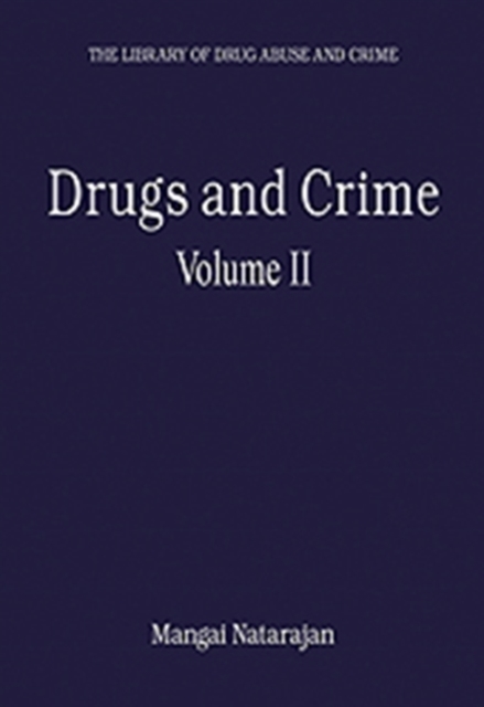 Drugs and Crime : Volume II, Hardback Book