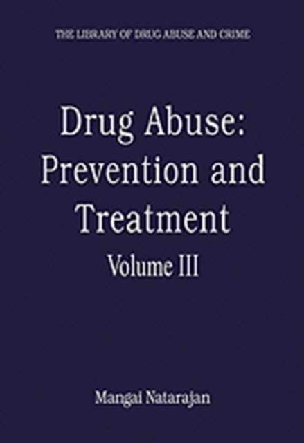 Drug Abuse: Prevention and Treatment : Volume III, Hardback Book