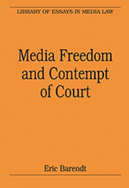 Media Freedom and Contempt of Court, Hardback Book