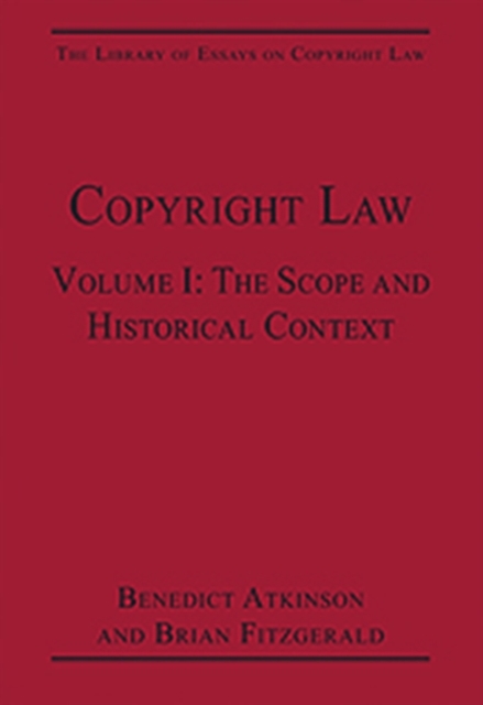 Copyright Law : Volume I: The Scope and Historical Context, Hardback Book