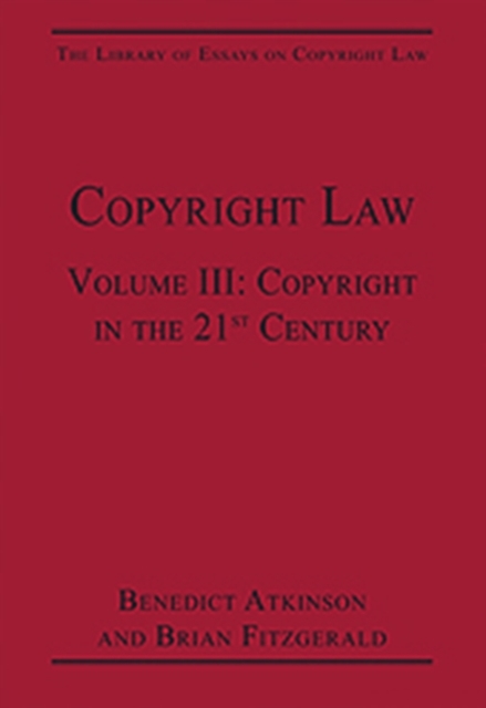 Copyright Law : Volume III: Copyright in the 21st Century, Hardback Book