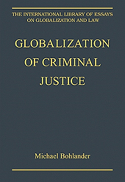 Globalization of Criminal Justice, Hardback Book