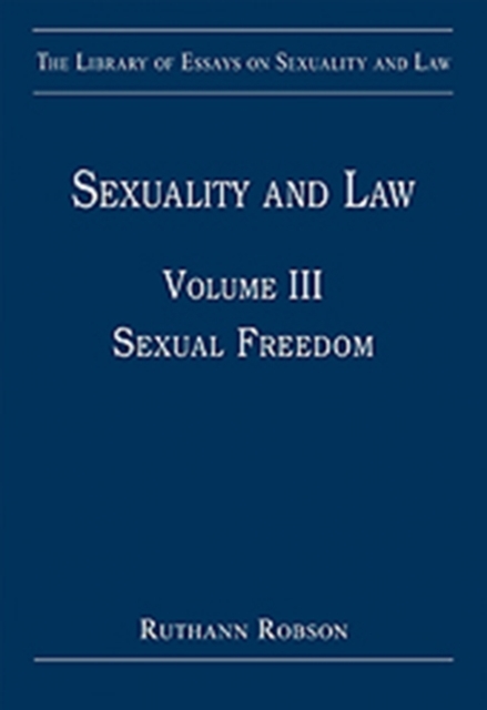 Sexuality and Law : Volume III: Sexual Freedom, Hardback Book