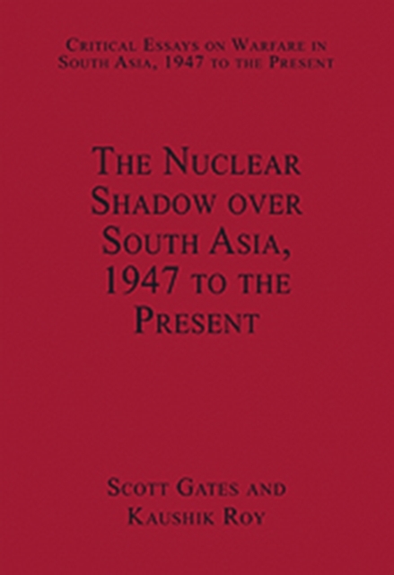 The Nuclear Shadow over South Asia, 1947 to the Present, Hardback Book