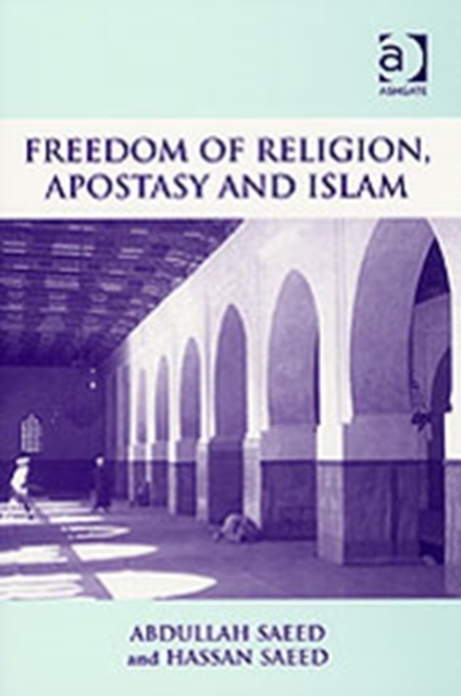 Freedom of Religion, Apostasy and Islam, Paperback / softback Book