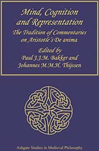Mind, Cognition and Representation : The Tradition of Commentaries on Aristotle’s De anima, Hardback Book