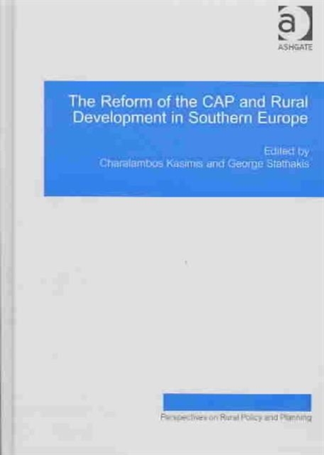 The Reform of the CAP and Rural Development in Southern Europe, Hardback Book