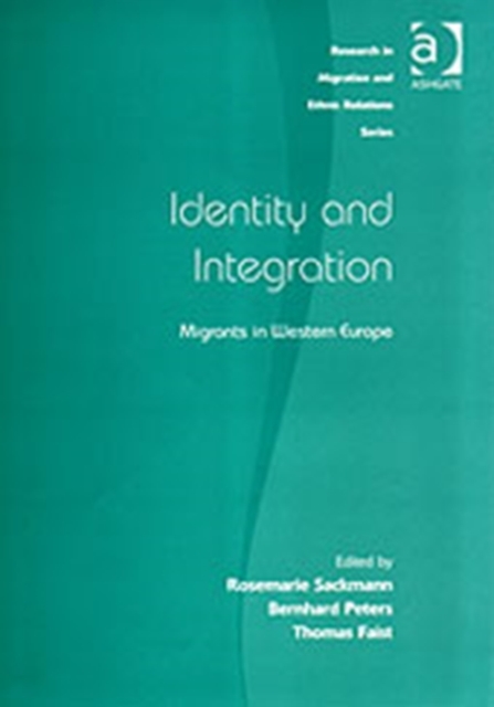 Identity and Integration : Migrants in Western Europe, Hardback Book