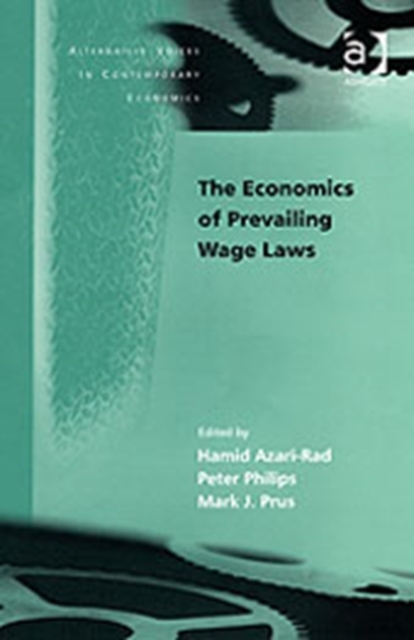 The Economics of Prevailing Wage Laws, Hardback Book
