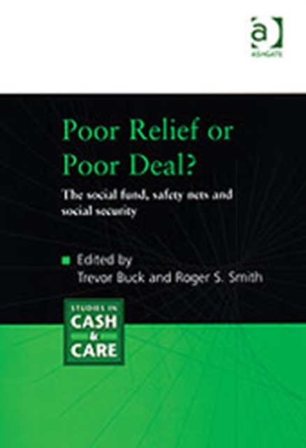 Poor Relief or Poor Deal? : The Social Fund, Safety Nets and Social Security, Hardback Book