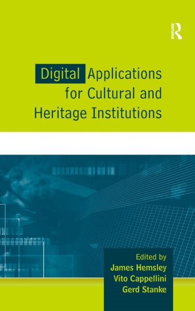 Digital Applications for Cultural and Heritage Institutions, Hardback Book
