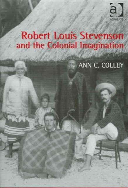 Robert Louis Stevenson and the Colonial Imagination, Hardback Book