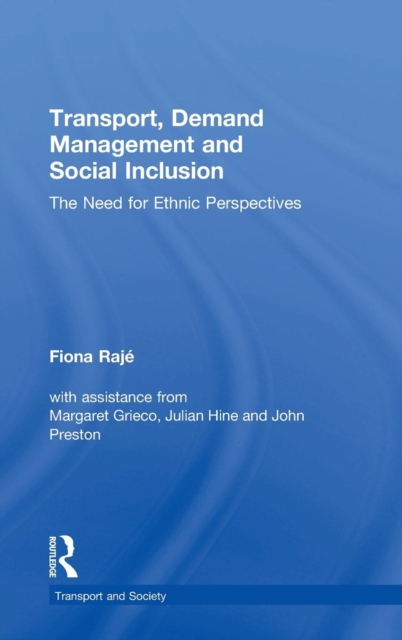 Transport, Demand Management and Social Inclusion : The Need for Ethnic Perspectives, Hardback Book