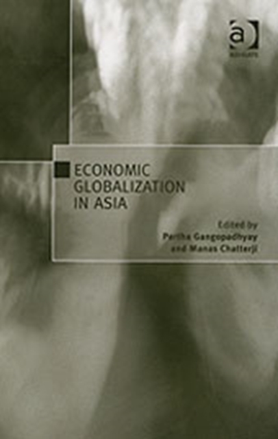 Economic Globalization in Asia, Hardback Book