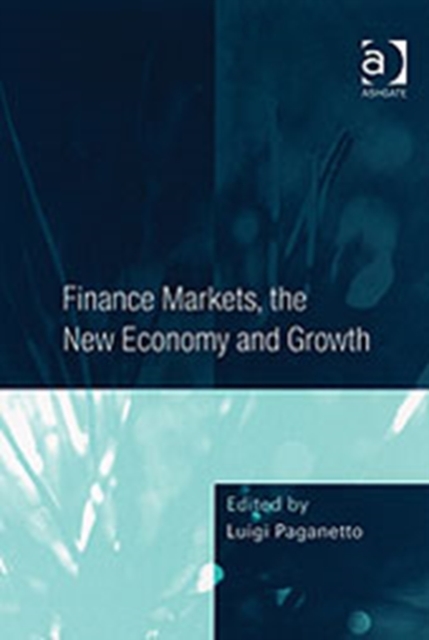 Finance Markets, the New Economy and Growth, Hardback Book