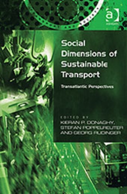 Social Dimensions of Sustainable Transport : Transatlantic Perspectives, Hardback Book
