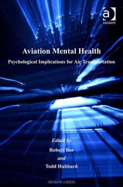 Aviation Mental Health : Psychological Implications for Air Transportation, Hardback Book