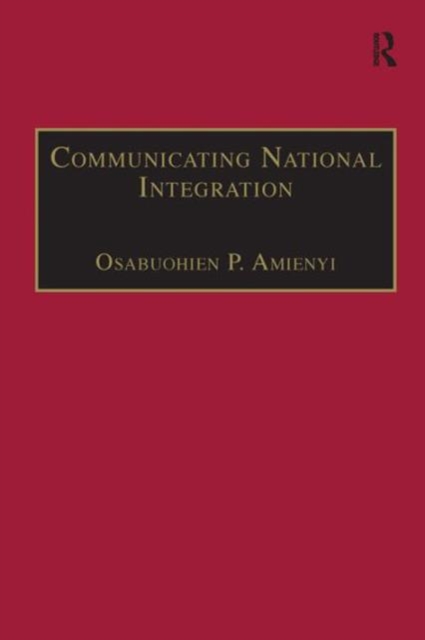 Communicating National Integration : Empowering Development in African Countries, Hardback Book