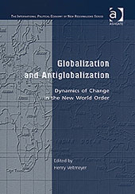 Globalization and Antiglobalization : Dynamics of Change in the New World Order, Paperback / softback Book