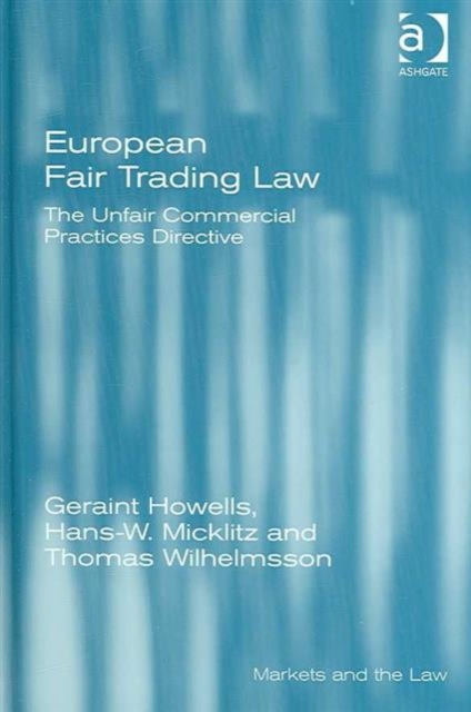 European Fair Trading Law : The Unfair Commercial Practices Directive, Hardback Book