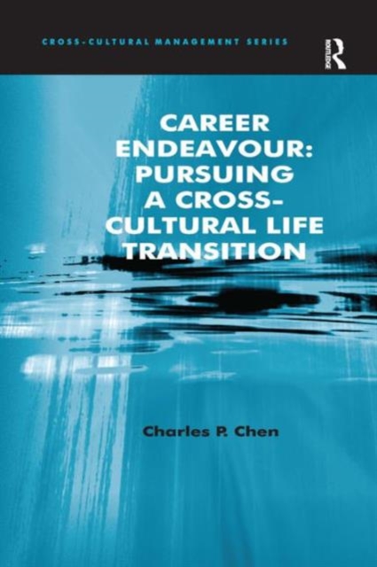 Career Endeavour: Pursuing a Cross-Cultural Life Transition, Hardback Book