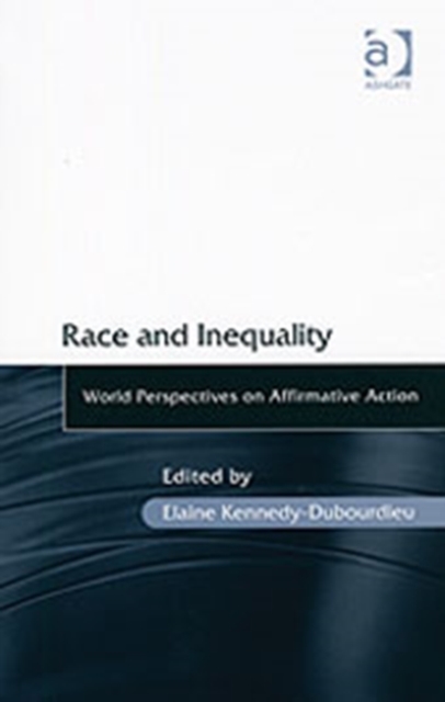 Race and Inequality : World Perspectives on Affirmative Action, Hardback Book