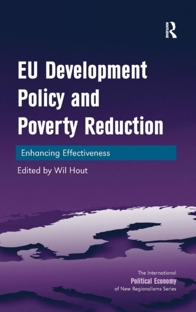 EU Development Policy and Poverty Reduction : Enhancing Effectiveness, Hardback Book