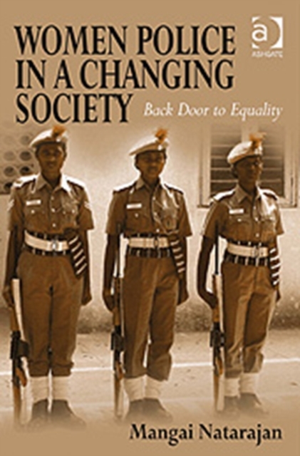 Women Police in a Changing Society : Back Door to Equality, Hardback Book