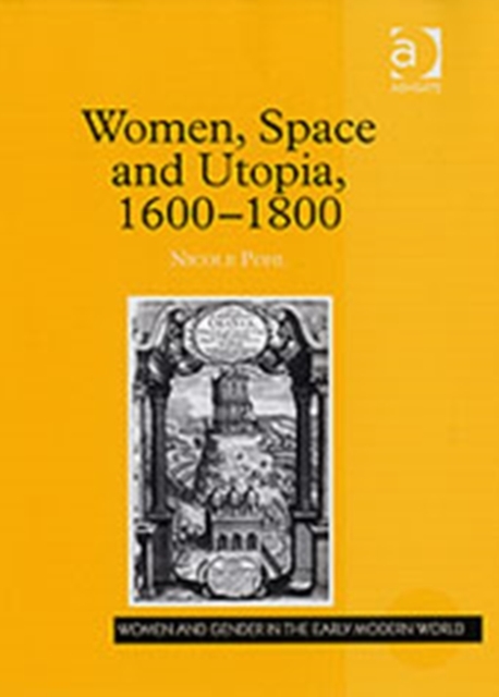 Women, Space and Utopia 1600–1800, Hardback Book