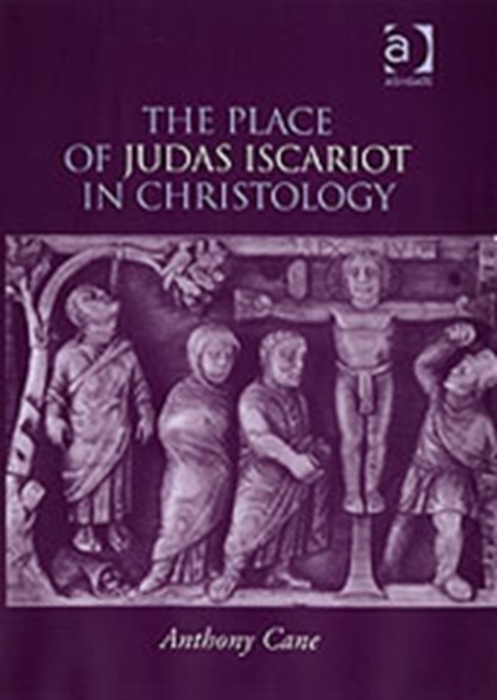 The Place of Judas Iscariot in Christology, Hardback Book