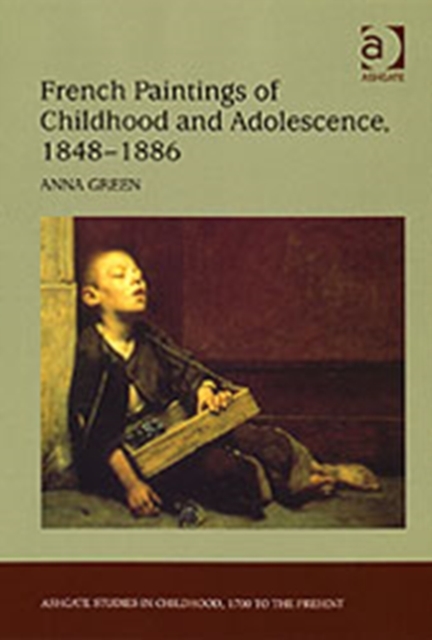 French Paintings of Childhood and Adolescence, 1848-1886, Hardback Book