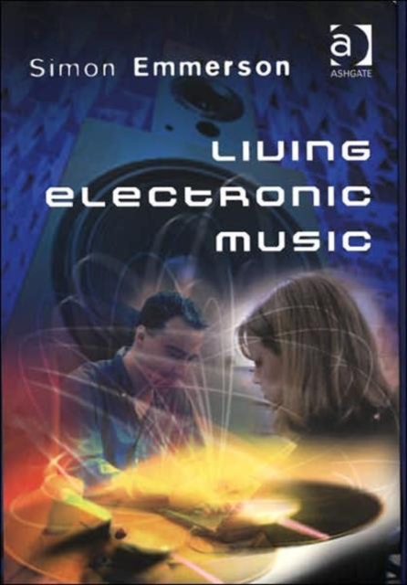 Living Electronic Music, Paperback / softback Book