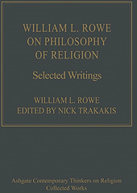 William L. Rowe on Philosophy of Religion : Selected Writings, Hardback Book