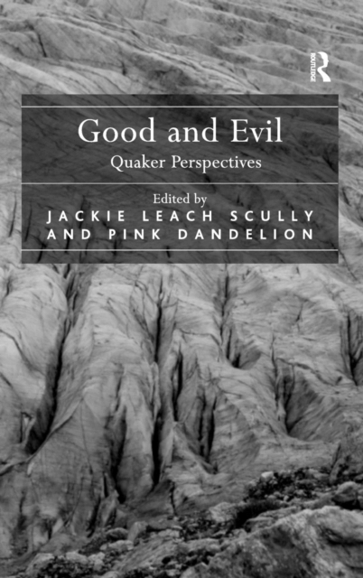 Good and Evil : Quaker Perspectives, Hardback Book