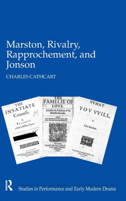 Marston, Rivalry, Rapprochement, and Jonson, Hardback Book