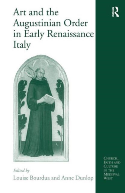 Art and the Augustinian Order in Early Renaissance Italy, Hardback Book
