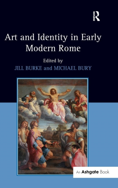 Art and Identity in Early Modern Rome, Hardback Book
