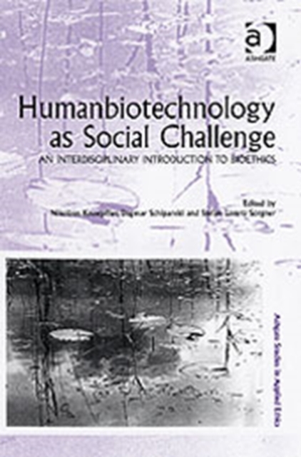 Humanbiotechnology as Social Challenge : An Interdisciplinary Introduction to Bioethics, Hardback Book