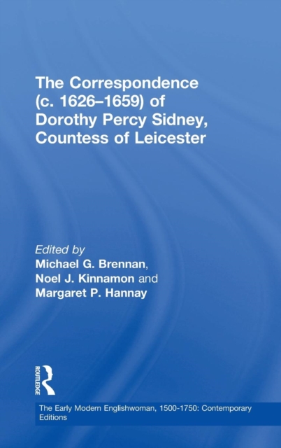 The Correspondence (c. 1626–1659) of Dorothy Percy Sidney, Countess of Leicester, Hardback Book