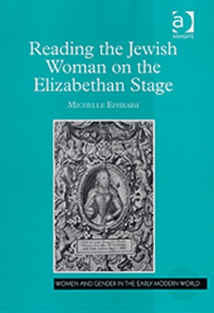 Reading the Jewish Woman on the Elizabethan Stage, Hardback Book