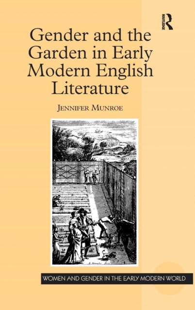Gender and the Garden in Early Modern English Literature, Hardback Book