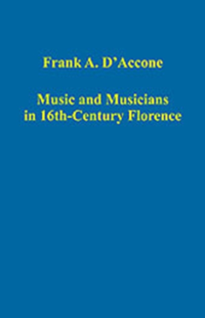 Music and Musicians in 16th-Century Florence, Hardback Book